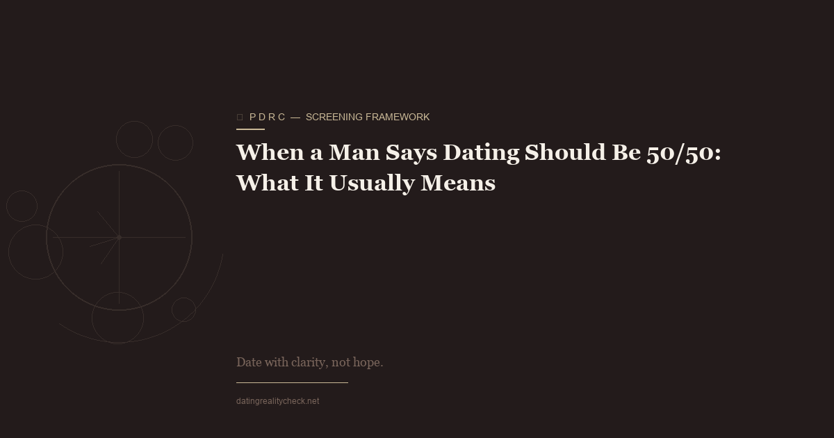 50/50 Dating — What It Actually Means When He Says It