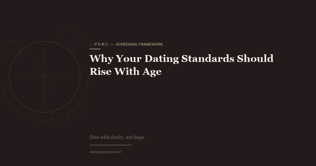 Why Dating Standards Should Rise With Age