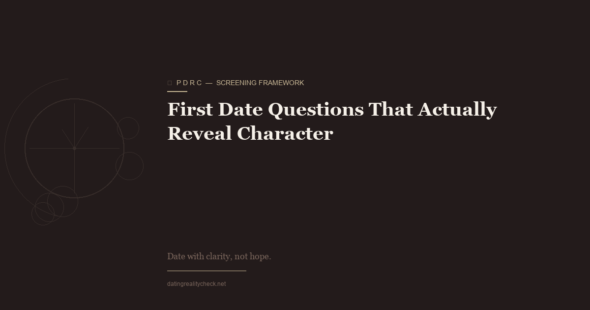 First Date Questions That Reveal Character — Not Just Personality