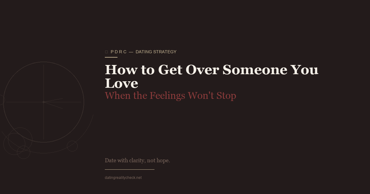 How to Get Over Someone You Love — When Feelings Override Logic