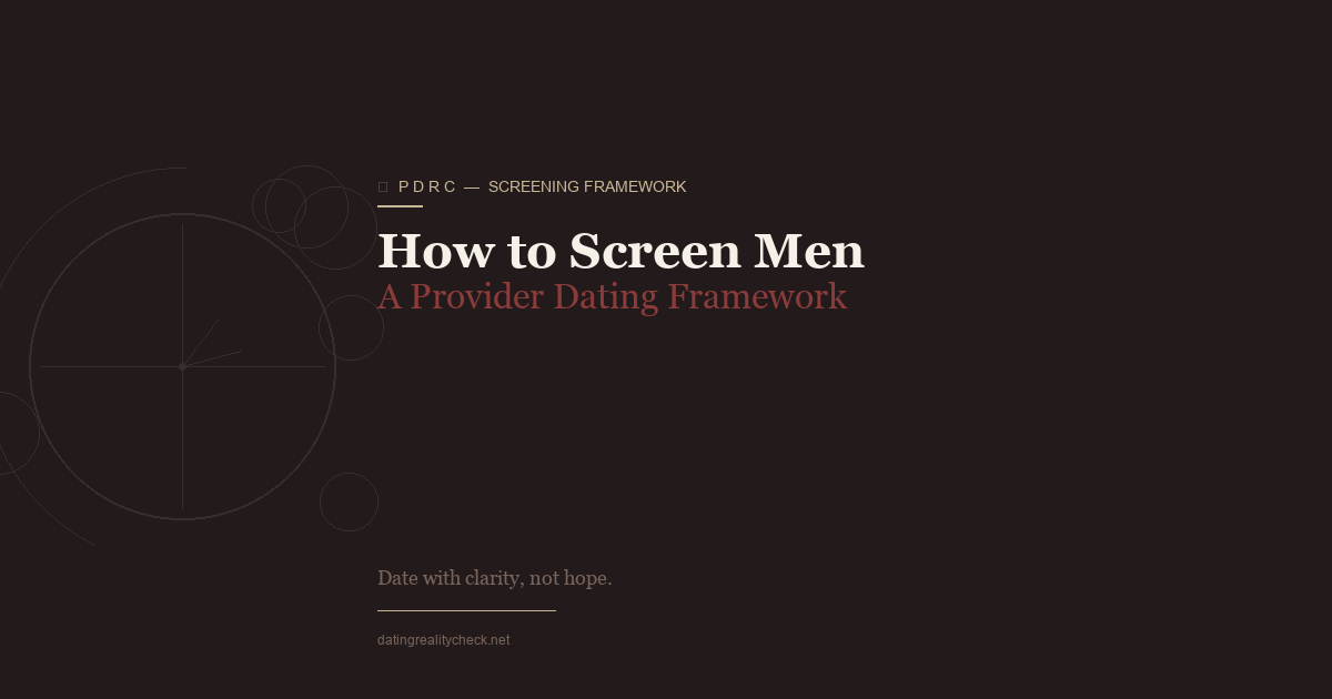 How to Screen Men Before You Invest Months — A Provider Screening Framework