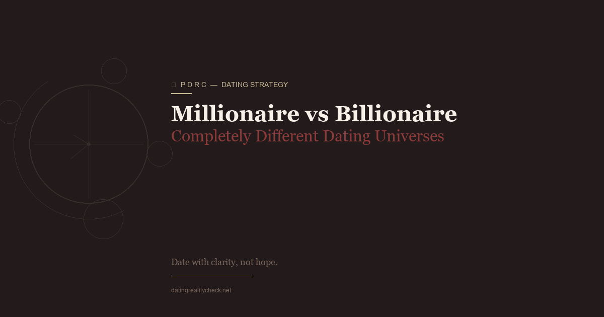 Millionaire vs Billionaire — Different Dating Universes