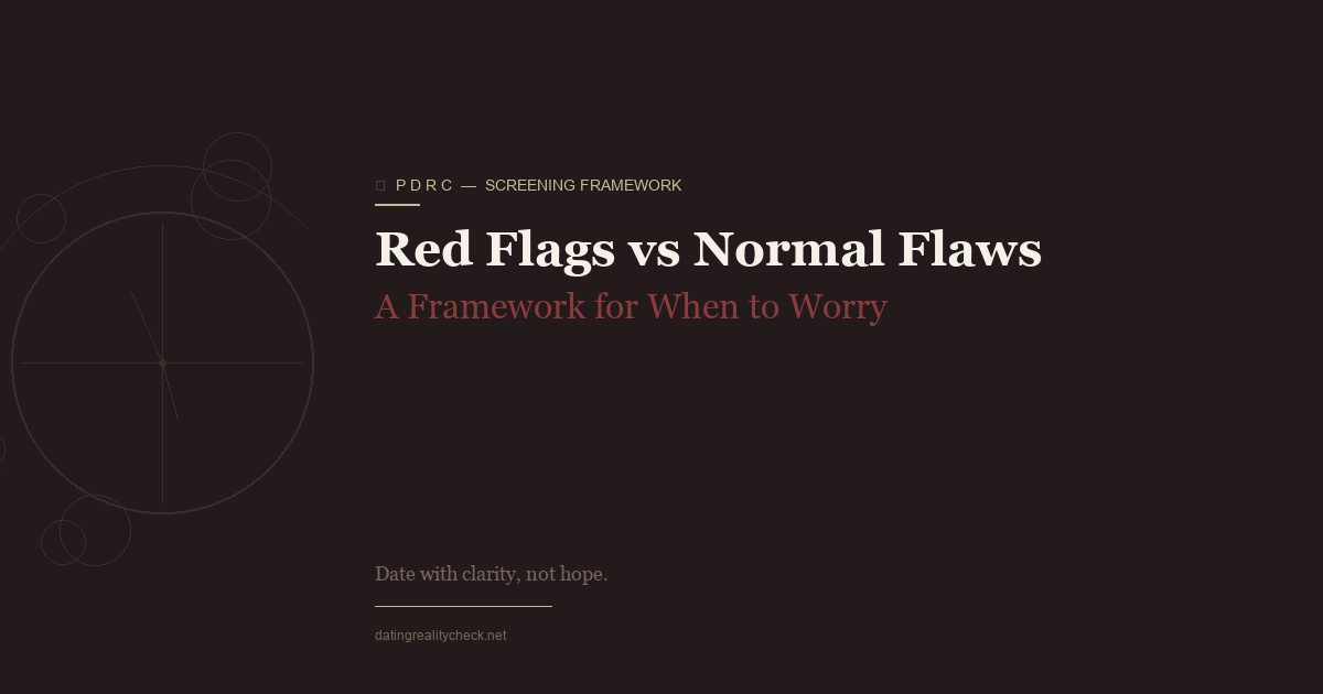 Red Flags vs Normal Flaws — When to Worry
