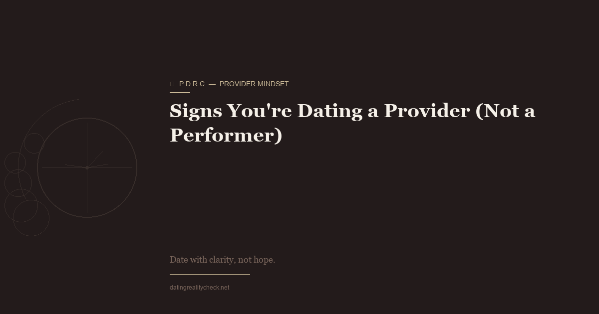 Signs You're Dating a Provider (Not a Performer)