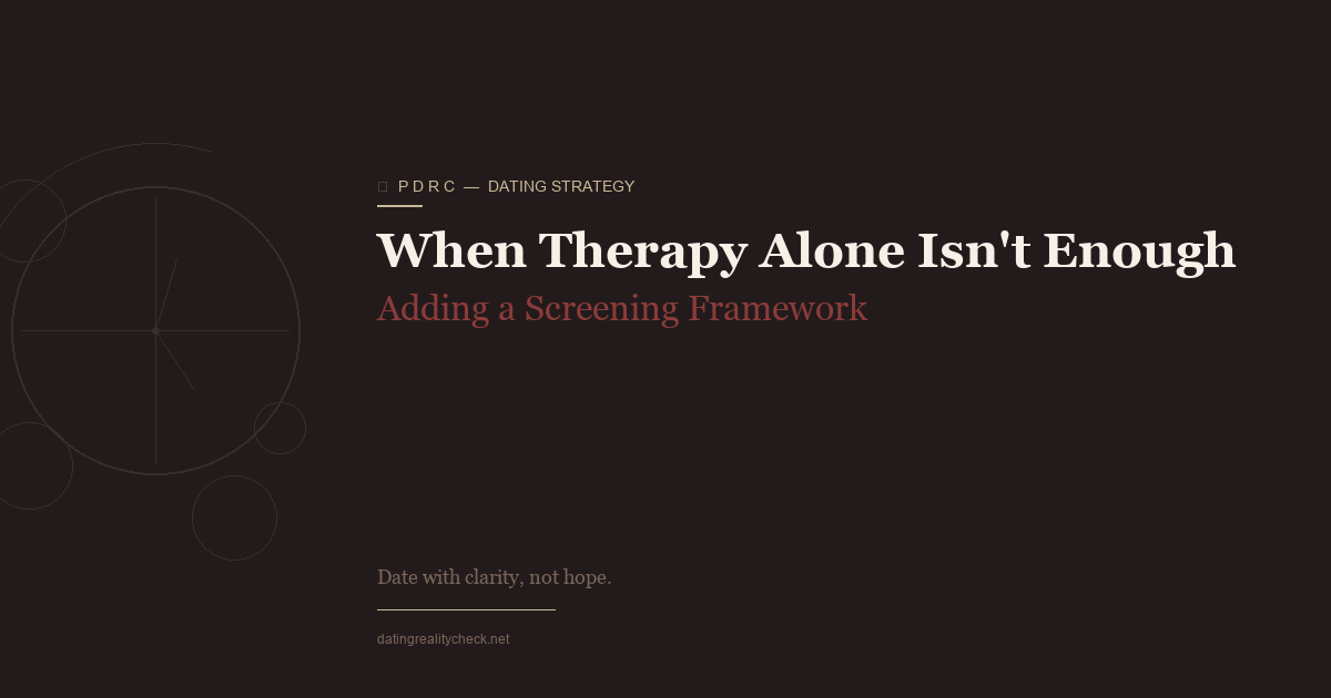 Therapy + Screening — Why You Need Both After Toxic Relationships